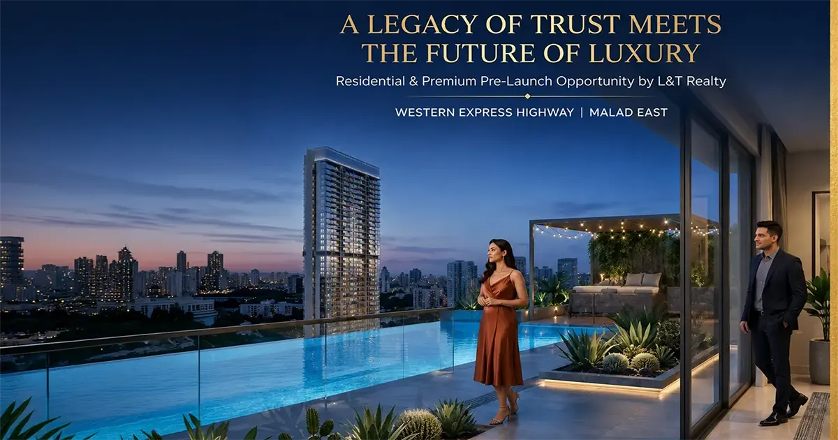 L&T Malad – Luxury Residences in Malad East, Mumbai