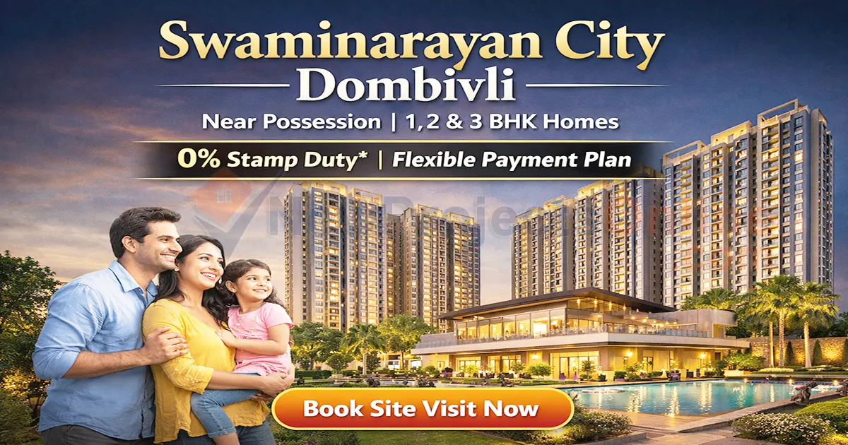 Swaminarayan City Dombivli | Near Possession Homes 2026