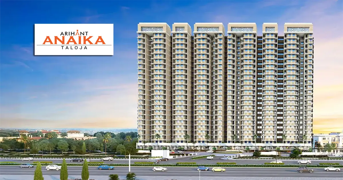 Arihant Anaika 7 Taloja | Premium Homes in Navi Mumbai