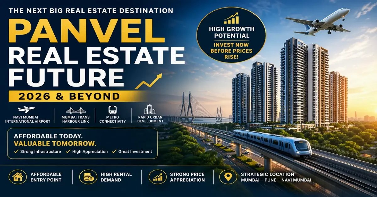 Panvel Real Estate 2026: The Complete Infrastructure & Property Guide