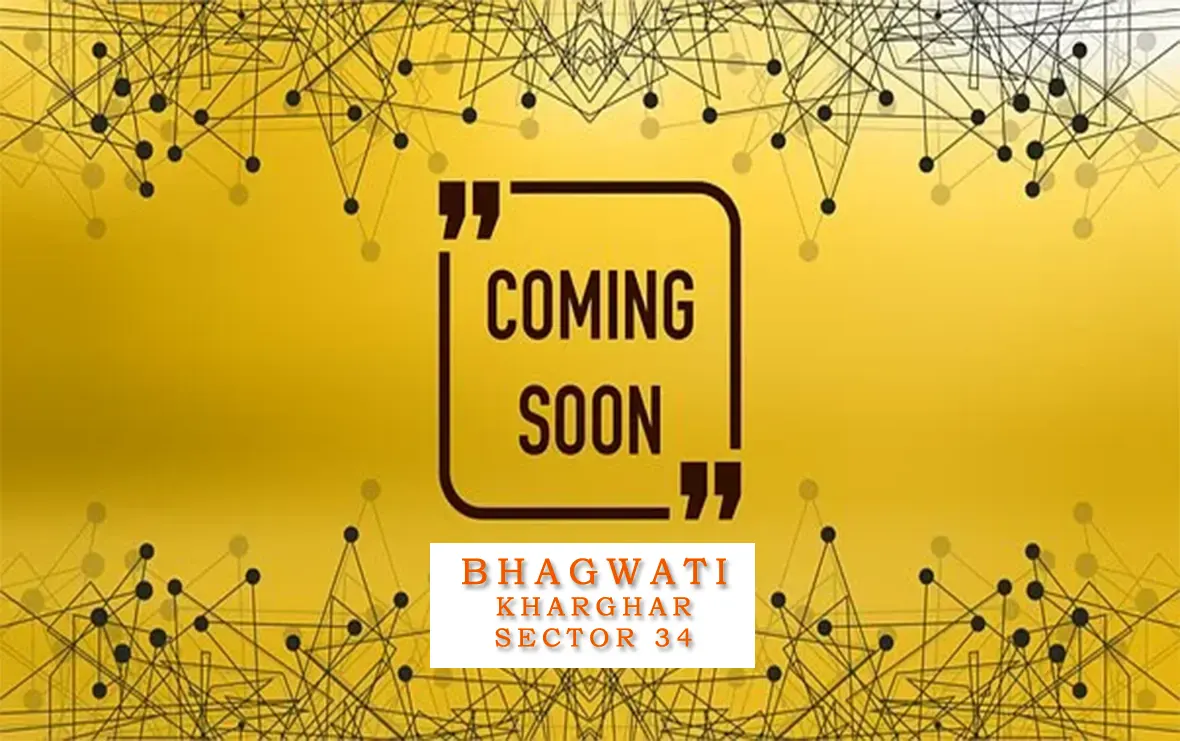 Bhagwati Sector34 Kharghar New Launch