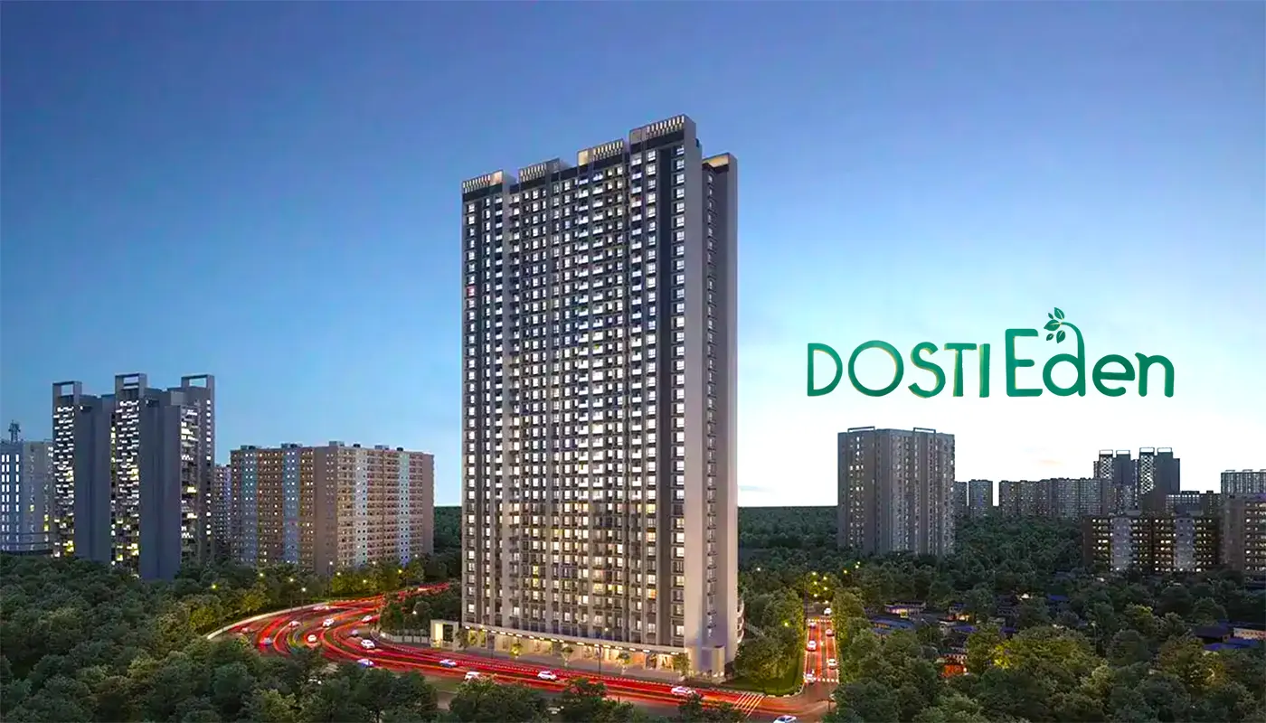 Dosti Eden Thane at Thane