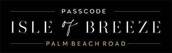 Passcode Isle of Breeze Palm Beach