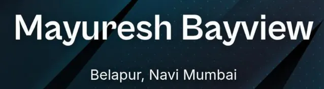 Mayuresh Bayview Belapur