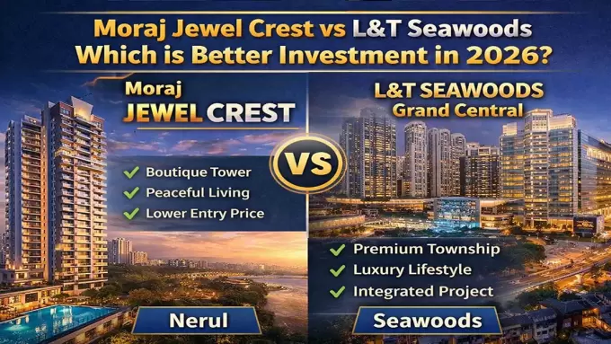 Moraj Jewel Crest vs L&T Seawoods: Which Wins 2026?