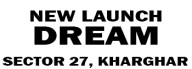 Dream Kharghar Sector 27 New Launch Dream Kharghar Sector 27 New Launch