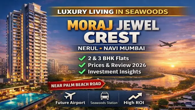 Moraj Jewel Crest Nerul: Price, Review & Investment