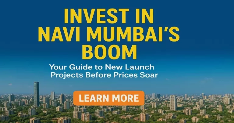 Invest in Navi Mumbai's Boom: Your Guide to New Launches