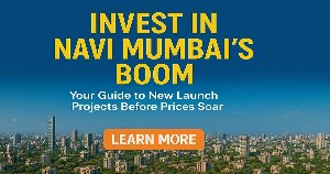 Invest in Navi Mumbai's Boom: Your Guide to New Launch Projects Before Prices Soar