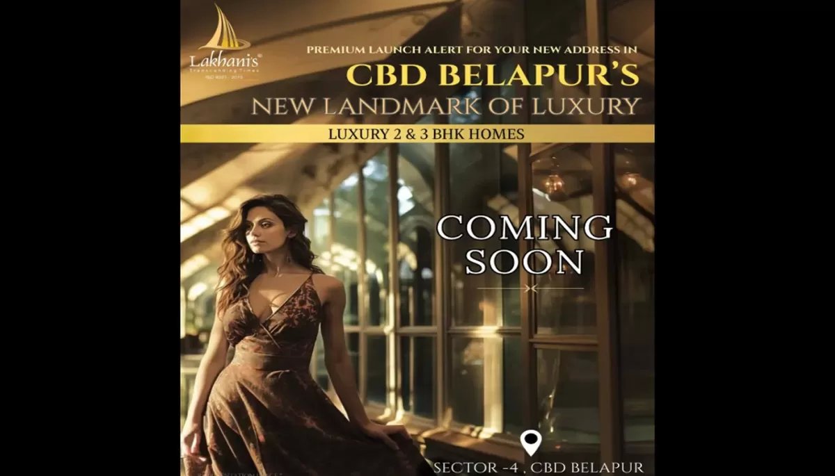 A New Era of luxury begins in Cbd Belapur Courtesy of lakhanis group
