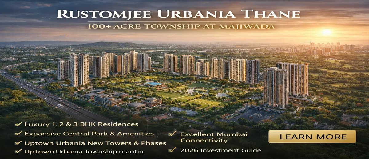 Rustomjee Uptown Urbania Thane 2026 Guide