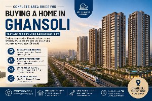 Complete Area Guide for Buying a Home in Ghansoli 2026