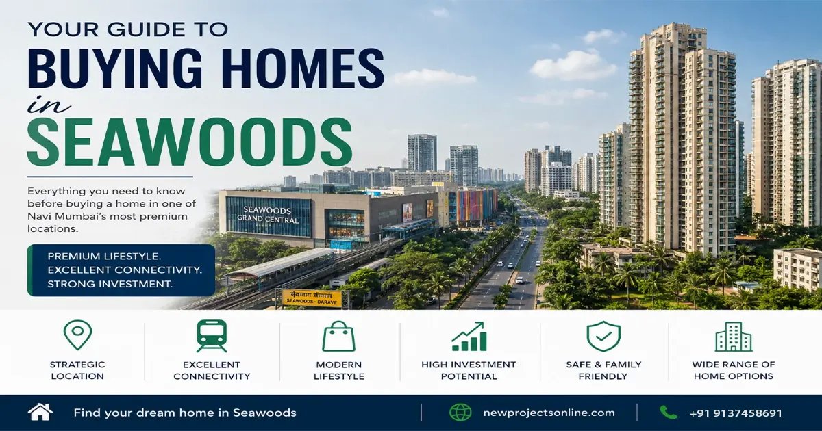 Your Guide to Buying Homes in Seawoods