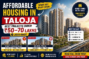 Affordable Housing in Taloja: Best Projects Under 50-70 Lakh