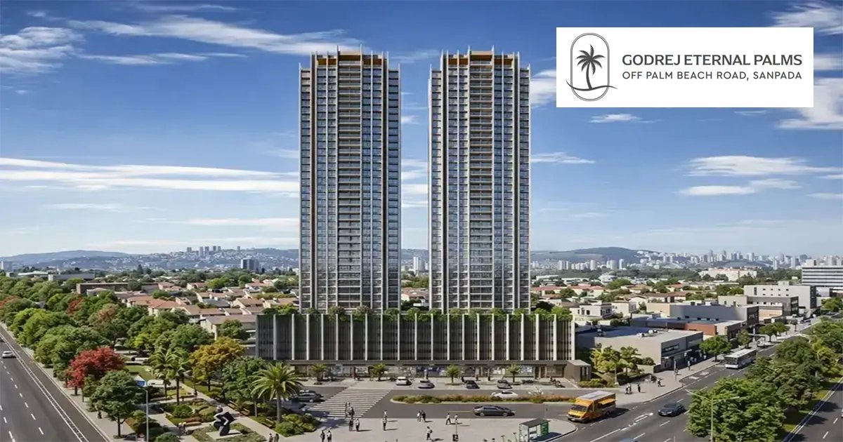 Godrej Eternal Palms Sanpada | Luxury Homes from ₹2.99Cr